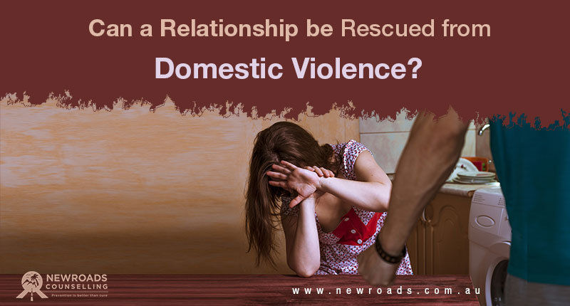 Can Relationships be Rescued from Domestic Violence